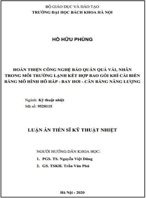 Luận Án Tiến Sĩ Kỹ Thuật Nhiệt – Hoàn Thiện Công Nghệ Bảo Quản Quả Vải, Nhãn Trong Môi Trường Lạnh Kết Hợp Bao Gói Khí Cải Biến Bằng Mô Hình Hô Hấp – Bay Hơi – Cân Bằng Năng Lượng