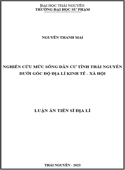 Luận án – Nghiên cứu mức sống dân cư tỉnh Thái Nguyên dưới góc độ địa lí kinh tế – xã hội