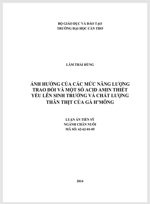 Luận án Ảnh hưởng của các mức năng lượng trao đổi và một số acid amin thiết yếu lên sinh trưởng và chất lượng thân thịt của gà H’mông