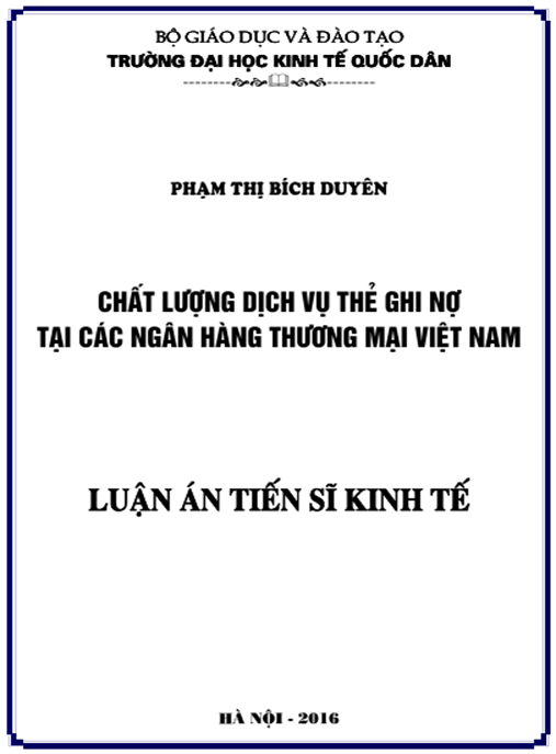 Luận án Chất lượng dịch vụ thẻ ghi nợ tại các ngân hàng thương mại Việt Nam