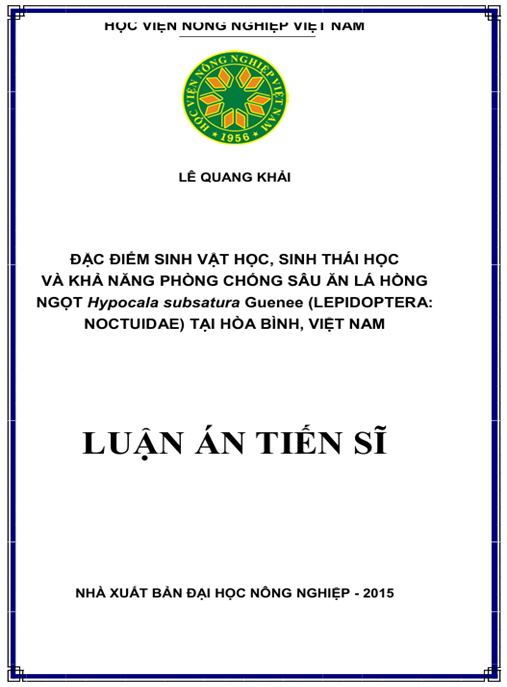 Luận án Đặc điểm sinh vật học, sinh thái học và khả năng phòng chống sâu ăn lá hồng ngọt Hypocala subsatura Guenee (Lepidoptera Noctuidae) tại Hòa Bình, Việt Nam