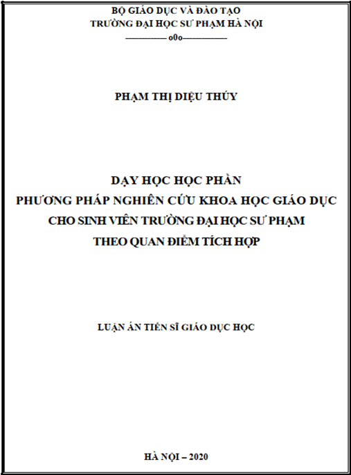 Luận án –  Dạy học học phần Phương pháp nghiên cứu khoa học giáo dục cho sinh viên trường Đại học Sư phạm theo quan điểm tích hợp
