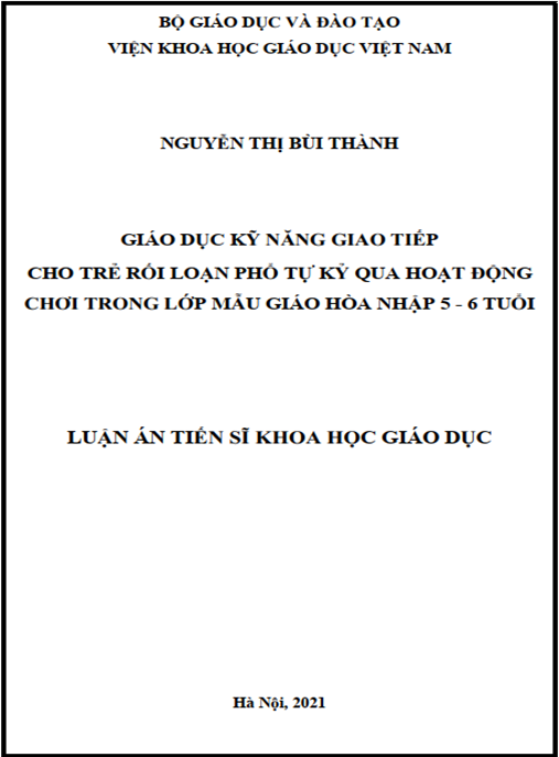 Luận án –  Giáo dục kỹ năng giao tiếp cho trẻ rối loạn phổ tự kỷ qua hoạt động chơi trong lớp mẫu giáo hòa nhập 5-6 tuổi