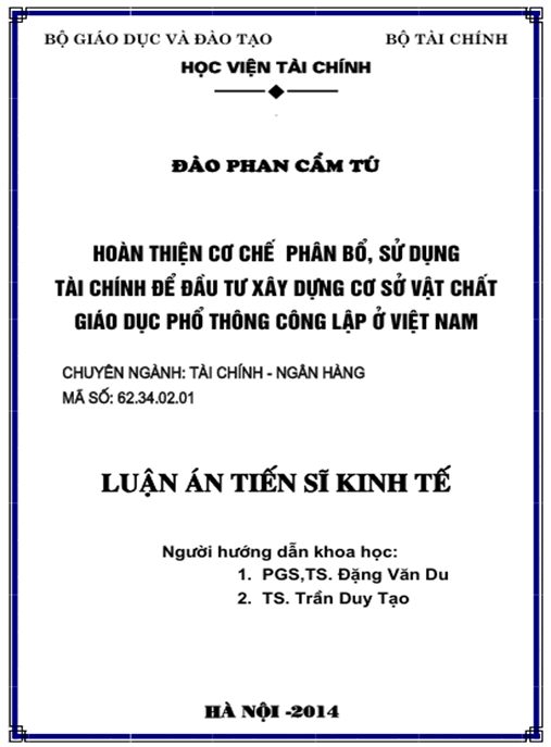 Luận án Hoàn thiện cơ chế phân bổ, sử dụng tài chính để đầu tư xây dựng cơ sở vật chất giáo dục phổ thông công lập ở Việt Nam