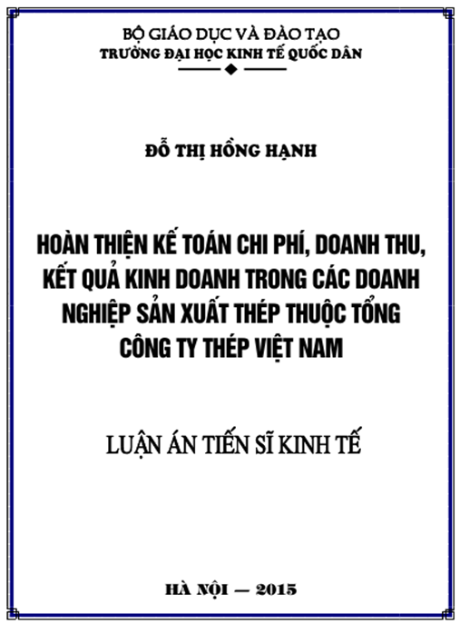 Luận án Hoàn thiện kế toán chi phí, doanh thu, kết quả kinh doanh trong các doanh nghiệp sản xuất thép thuộc Tổng công ty thép Việt Nam