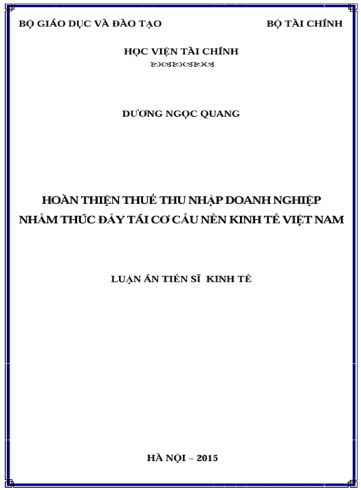 Luận án Hoàn thiện thuế thu nhập doanh nghiệp nhằm thúc đẩy tái cơ cấu nền kinh tế Việt Nam