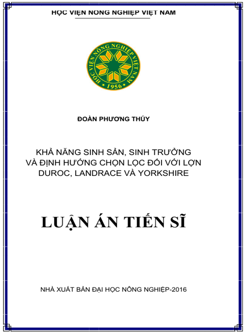 Luận án Khả Năng Sinh Sản, Sinh Trưởng Và Định Hướng Chọn Lọc Đối Với Lợn Duroc, Landrace Và Yorkshire