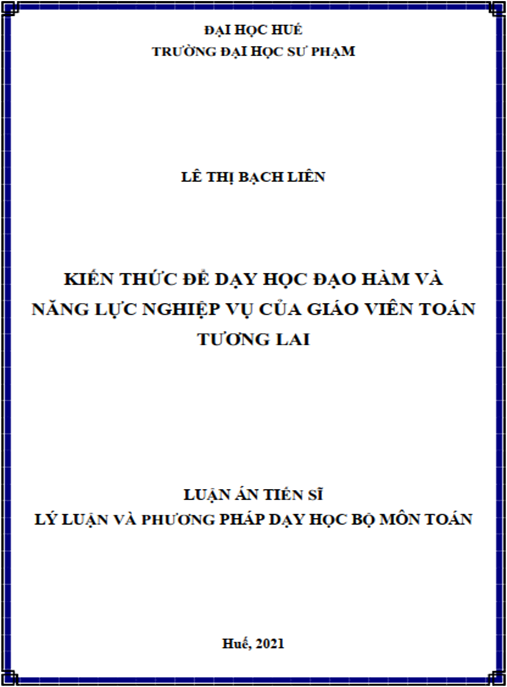 Luận án –  Kiến thức để dạy học đạo hàm và năng lực nghiệp vụ của giáo viên toán tương lai
