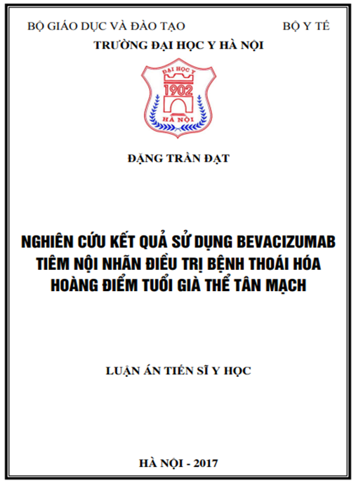 Luận án Nghiên Cứu Kết Quả Sử Dụng Bevacizumab Tiêm Nội Nhãn Điều Trị Bệnh Thoái Hóa Hoàng Điểm Tuổi Già Thể Tân Mạch