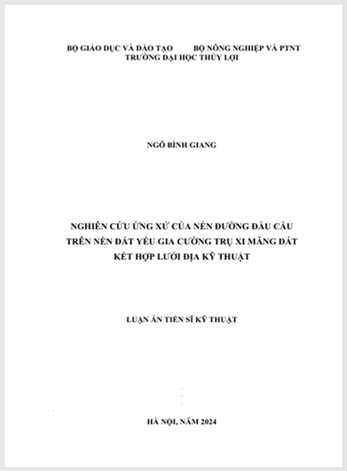 Luận án – Nghiên Cứu Ứng Xử Của Nền Đường Đầu Cầu Trên Nền Đất Yếu Gia Cường Trụ Xi Măng Đất Kết Hợp Lưới Địa Kỹ Thuật