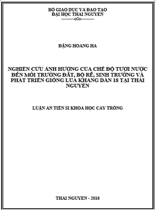 Luận án Nghiên cứu ảnh hưởng của chế độ tưới nước đến môi trường đất, bộ rễ, sinh trưởng và phát triển giống lúa Khang dân 18 tại Thái Nguyên