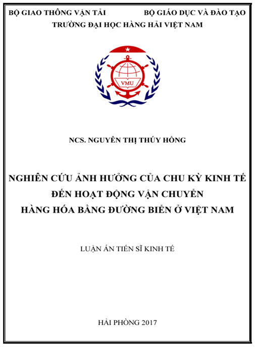 Luận án Nghiên cứu ảnh hưởng của chu kỳ kinh tế đến hoạt động vận chuyển hàng hoá bằng đường biển ở Việt Nam.