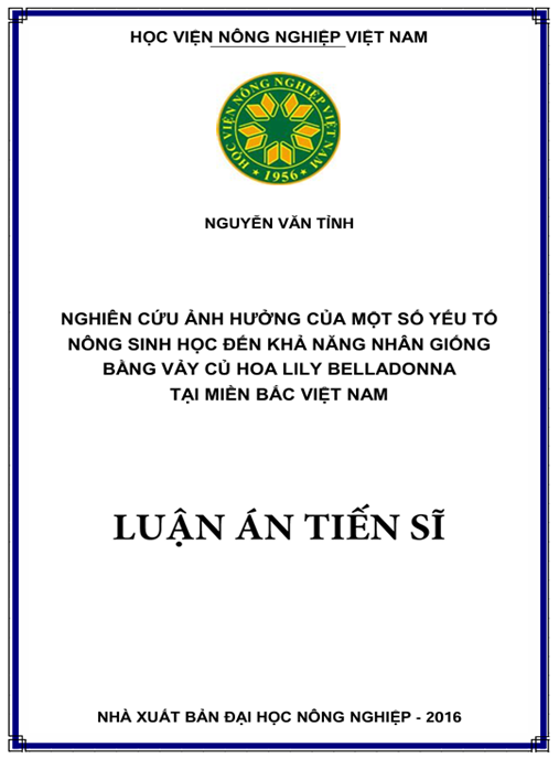 Luận án Nghiên cứu ảnh hưởng của một số yếu tố nông sinh học đến khả năng nhân giống bằng vảy củ hoa lily Belladonna tại miền Bắc Việt Nam