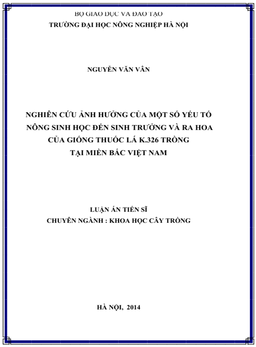 Luận án Nghiên cứu ảnh hưởng của một số yếu tố nông sinh học đến sinh trưởng và ra hoa của giống thuốc lá K.326 trồng tại miền Bắc Việt Nam