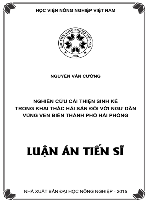 Luận án  Nghiên cứu cải thiện sinh kế trong khai thác hải sản đối với ngư dân vùng ven biển thành phố Hải Phòng