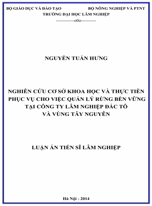 Luận án Nghiên cứu cơ sở khoa học và thực tiễn phục vụ cho việc quản lý rừng bền vững tại Công ty Lâm nghiệp Đắc Tô và vùng Tây Nguyên