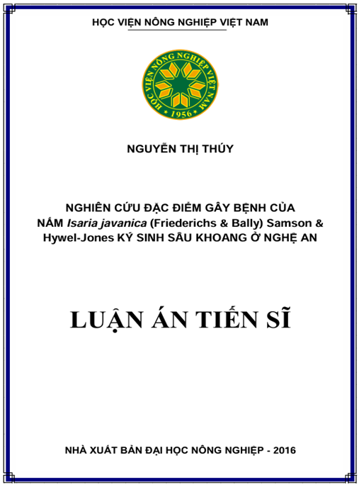 Luận án Nghiên cứu đặc điểm gây bệnh của nấm Isaria javanica (Friederichs & Ball) Samson & Hywel-Jones ký sinh sâu khoang ở Nghệ An