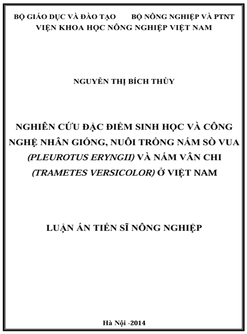 Luận án Nghiên cứu đặc điểm sinh học và công nghệ nhân giống, nuôi trồng nấm Sò vua (Pleurotus eryngii) và nấm Vân chi (Trametes versicolor) ở Việt Nam