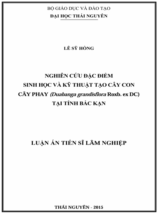 Luận án Nghiên cứu đặc điểm sinh học và kỹ thuật tạo cây con cây Phay (Duabanga grandiflora Roxb.ex DC) tại tỉnh Bắc Kạn