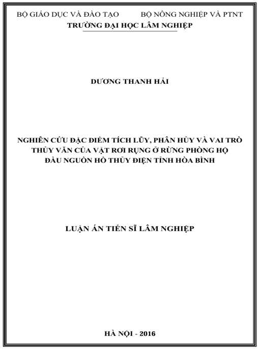 Luận án Nghiên cứu đặc điểm tích lũy, phân hủy và vai trò thủy văn của vật rơi rụng ở rừng phòng hộ đầu nguồn hồ thủy điện tỉnh Hòa Bình