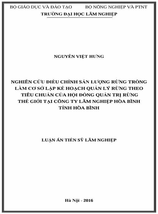 Luận án Nghiên cứu điều chỉnh sản lượng rừng trồng làm cơ sở lập kế hoạch quản lý rừng theo tiêu chuẩn của hội đồng quản trị rừng thế giới tại công ty Lâm nghiệp Hòa Bình tỉnh Hòa Bình