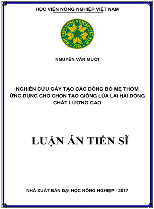 Luận án Nghiên cứu gây tạo các dòng bố mẹ thơm ứng dụng cho chọn tạo giống lúa lai hai dòng chất lượng cao