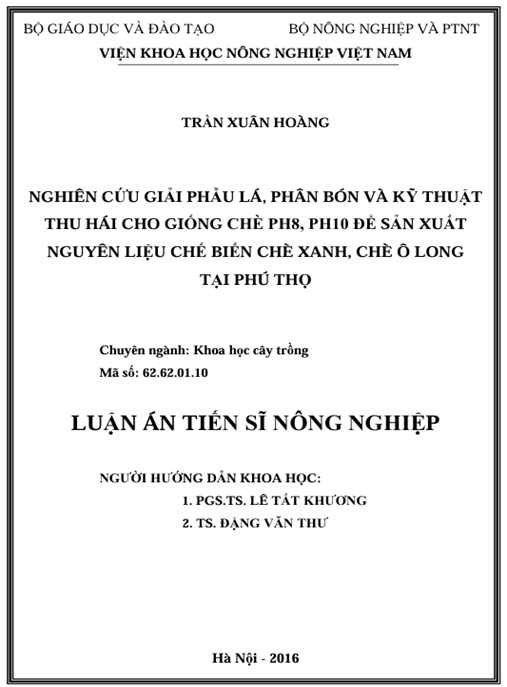 Luận án Nghiên cứu giải phẫu lá, phân bón và kỹ thuật thu hái cho giống chè PH8, PH10 để sản xuất nguyên liệu chế biến chè xanh, chè Ô long tại Phú Thọ