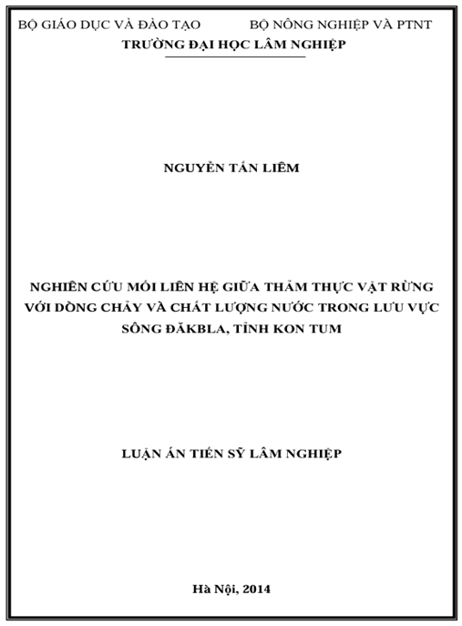 Luận án Nghiên cứu mối liên hệ giữa thảm thực vật rừng với dòng chảy và chất lượng nước trong lưu vực sông Đăkbla, tỉnh Kon tum