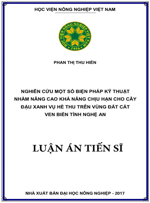 Luận án Nghiên cứu một số biện pháp kỹ thuật nhằm nâng cao khả năng chịu hạn cho cây đậu xanh vụ Hè Thu trên vùng đất cát ven biển Nghệ An