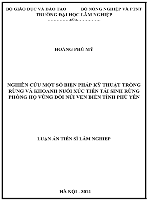 Luận án Nghiên cứu một số biện pháp kỹ thuật trồng rừng và khoanh nuôi xúc tiến tái sinh rừng phòng hộ vùng đồi núi ven biển tỉnh Phú Yên