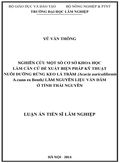 Luận án Nghiên cứu một số cơ sở khoa học làm căn cứ đề xuất biện pháp kỹ thuật nuôi dưỡng rừng Keo lá tràm (Acacia auriculiformis A.Cunn ex Benth) làm nguyên liệu ván dăm ở tỉnh Thái Nguyên.
