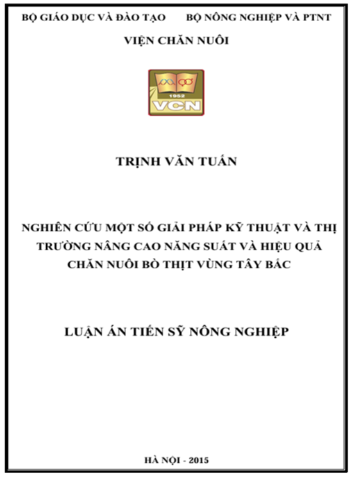 Luận án Nghiên cứu một số giải pháp kỹ thuật và thị trường nâng cao năng suất và hiệu quả chăn nuôi bò thịt vùng Tây Bắc
