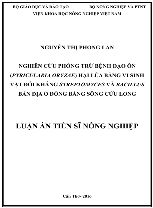 Luận án Nghiên cứu phòng trừ bệnh đạo ôn (Pyricularia grisea) hại lúa bằng vi sinh vật đối kháng Streptomyces và Bacillus bản địa ở Đồng bằng sông Cửu Long