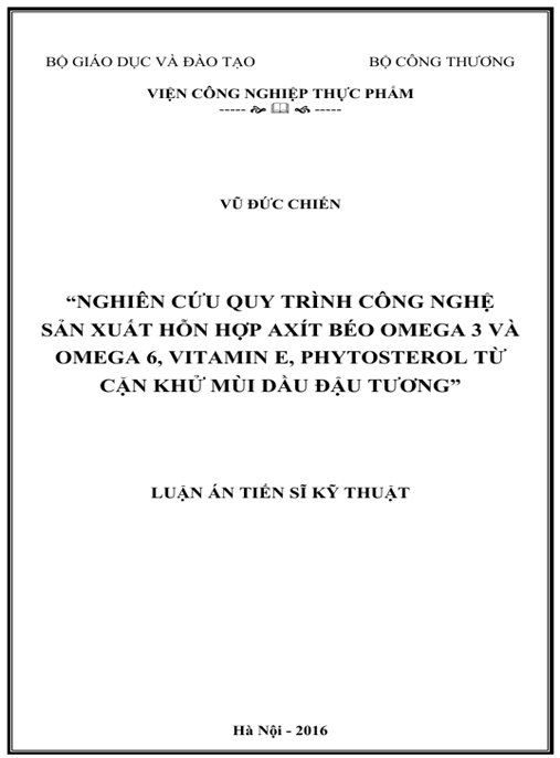 Luận án Nghiên cứu quy trình công nghệ sản xuất hỗn hợp axit béo omega 3 và omega 6, vitamin E, phytosterol từ cặn khử mùi dầu đậu tương