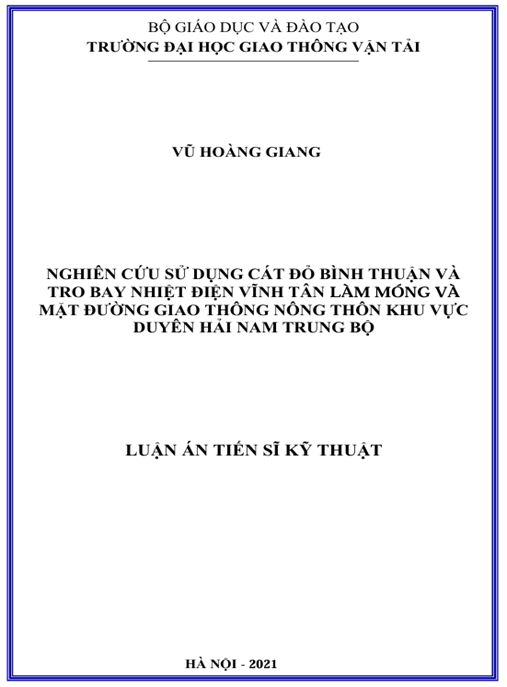 Luận án Nghiên cứu sử dụng cát đỏ Bình Thuận và tro bay nhiệt điện Vĩnh Tân làm móng và mặt đường giao thông nông thôn khu vực duyên hải Nam Trung Bộ