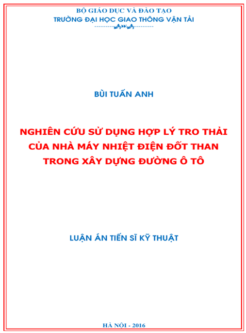 Luận án  Nghiên cứu sử dụng hợp lý tro thải của nhà máy nhiệt điện đốt than trong xây dựng đường ô tô.