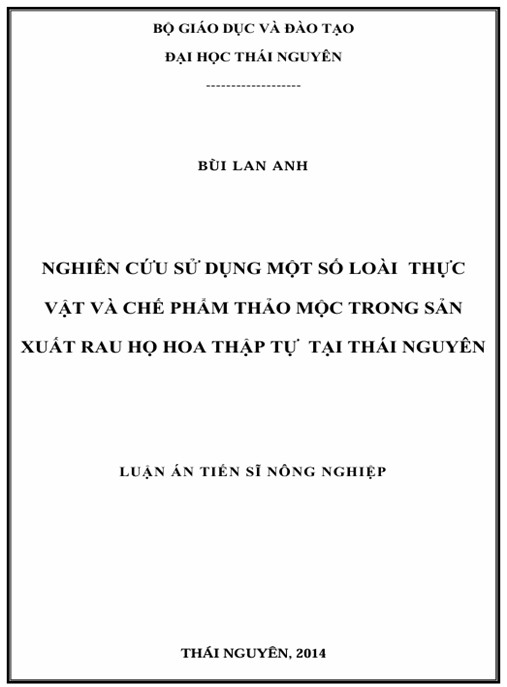 Luận án Nghiên cứu sử dụng một số loài thực vật và chế phẩm thảo mộc trong sản xuất rau họ hoa thập tự tại Thái Nguyên