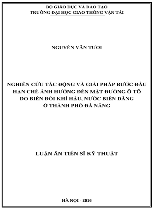 Luận án Nghiên cứu tác động và giải pháp bước đầu hạn chế ảnh hưởng đến mặt đường ô tô do biến đổi khí hậu, nước biển dâng ở thành phố Đà Nẵng