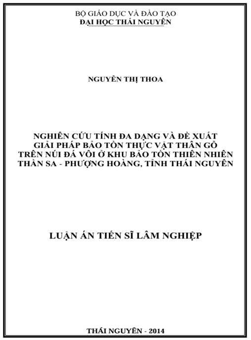 Luận án Nghiên cứu tính đa dạng và đề xuất giải pháp bảo tồn thực vật thân gỗ trên núi đá vôi ở Khu bảo tồn thiên nhiên Thần Sa – Phượng Hoàng, tỉnh Thái Nguyên