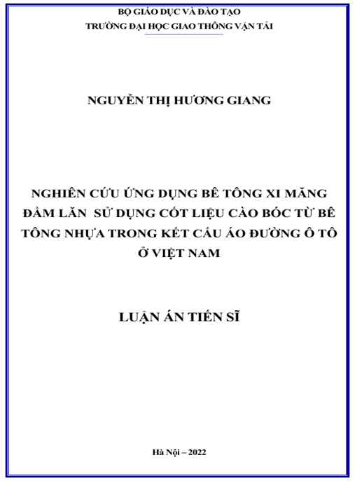Luận án – Nghiên cứu ứng dụng bê tông xi măng đầm lăn sử dụng cốt liệu cào bóc từ bê tông nhựa trong kết cấu áo đường ô tô ở Việt Nam