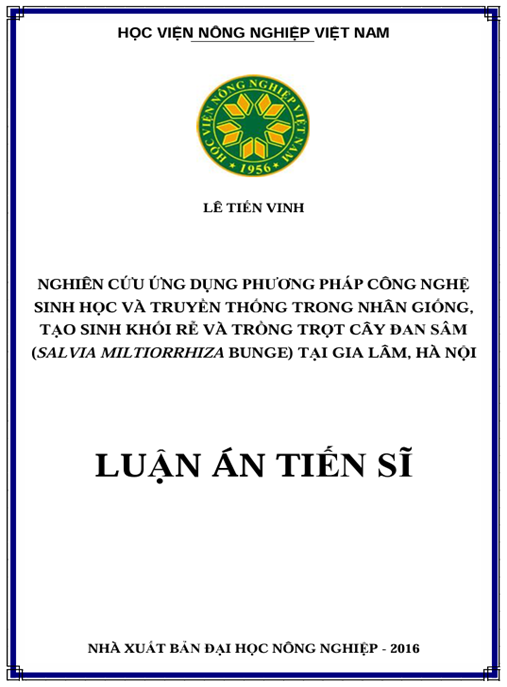 Luận án Nghiên cứu ứng dụng phương pháp công nghệ sinh học và truyền thống trong nhân giống, tạo sinh khối rễ và trồng trọt cây Đan sâm (Salvia miltiorrhiza Bunge) tại Gia Lâm Hà Nội