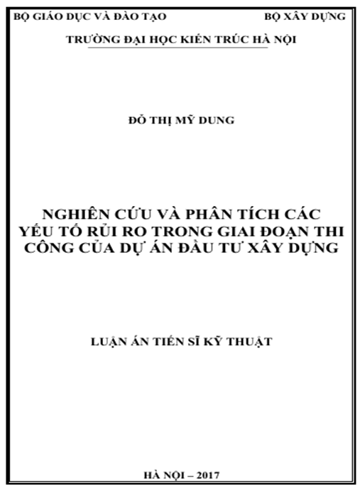 Luận án Nghiên cứu và phân tích các yếu tố rủi ro trong giai đoạn thi công của dự án đầu tư xây dựng.