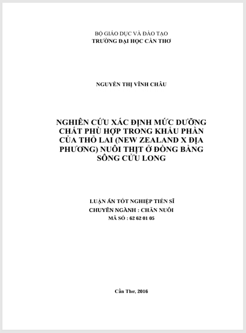 Luận án Nghiên cứu xác định mức dưỡng chất phù hợp trong khẩu phần của thỏ lai (New Zealand x địa phương) nuôi thịt ở Đồng bằng sông Cửu Long.