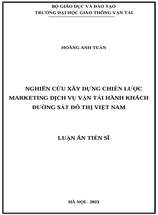 Luận án – Nghiên cứu xây dựng chiến lược marekting dịch vụ vận tải hành khách đường sắt đô thị Việt Nam