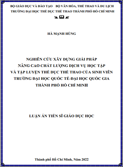 Luận án –  Nghiên cứu xây dựng giải pháp nâng cao chất lượng dịch vụ học tập và tập luyện Thể dục Thể thao của sinh viên trường Đại học Quốc tế – Đại học Quốc Gia TPHCM