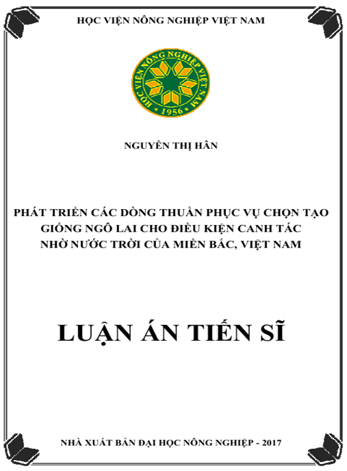 Luận án Phát triển các dòng thuần phục vụ chọn giống ngô lai cho điều kiện canh tác nhờ nước trời của miền Bắc, Việt Nam