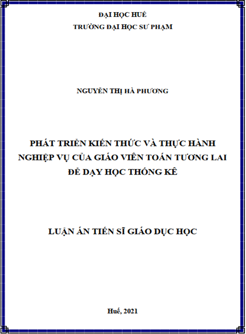 Luận án –  Phát triển kiến thức và thực hành nghiệp vụ của giáo viên toán tương lai để dạy học thống kê