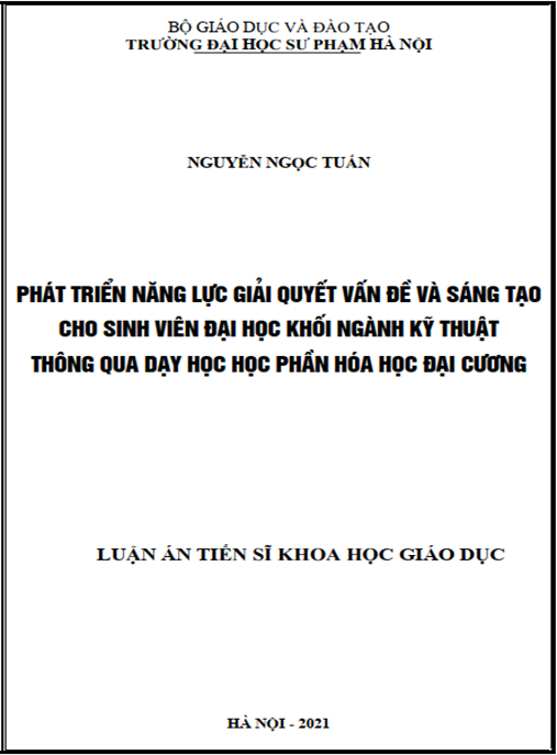 Luận án –  Phát triển năng lực giải quyết vấn đề và sáng tạo cho sinh viên đại học khối ngành kỹ thuật thông qua dạy học học phần hóa học đại cương