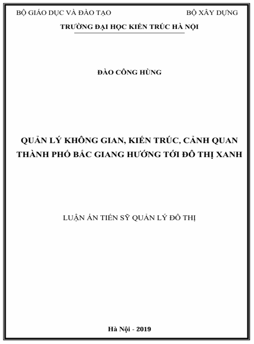 Luận án Quản lý không gian, kiến trúc, cảnh quan thành phố Bắc Giang hướng tới đô thị xanh.