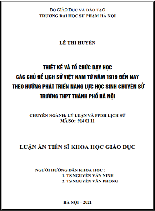 Luận án –  Thiết kế và tổ chức dạy học các chủ đề lịch sử Việt Nam từ năm 1919 đến nay theo hướng phát triển năng lực học sinh chuyên Sử trường THPT Thành phố Hà Nội